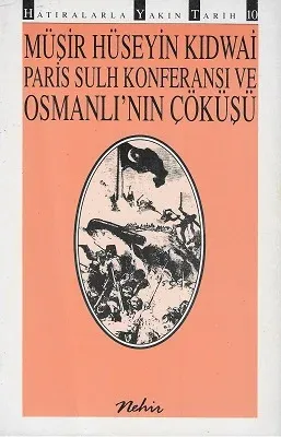 Paris Sulh Konferansı ve Osmanlı'nın Çöküşü