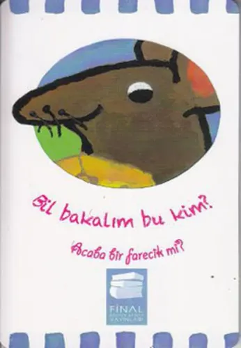 Bil Bakalım Bu Kim? Acaba Bir Farecik mi?