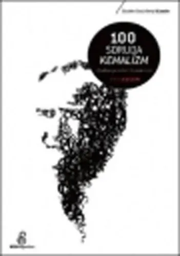 100 Soruda Kemalizm; Başlangıçtan Günümüze