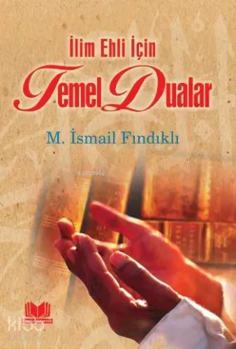 Temel Dualar; İlim Ehli İçin