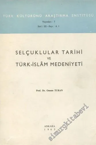 Selçuklular Tarihi ve Türk - İslam Medeniyeti -        1965
