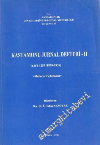 Kastamonu Jurnal Defteri 2 (1254-1255 / 1838-1839) - Metin ve Tıpkıbasım -