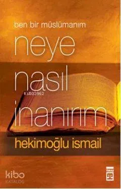 Neye Nasıl İnanırım (Cep Boy); Ben Bir Müslümanım