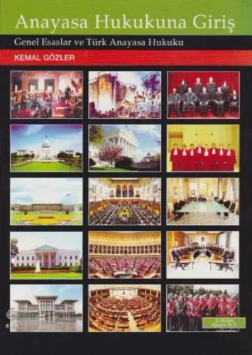 Anayasa Hukukuna Giriş (Genel Esaslar ve Türk Anayasa Hukuku)