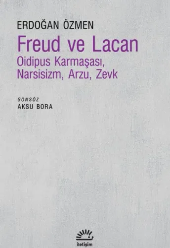 Freud ve Lacan - Oidipus Karmaşası Narsisizm Arzu Zevk