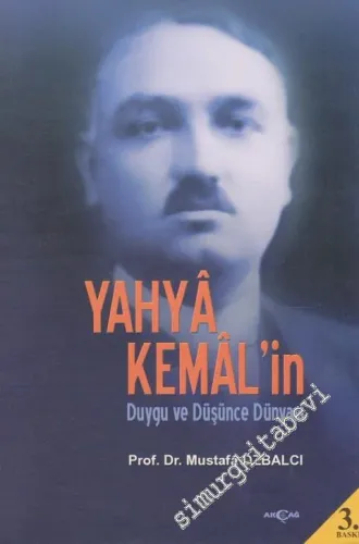 Yahya Kemal'in Duygu ve Düşünce Dünyası -        2006
