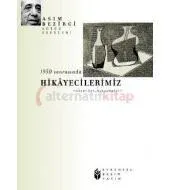 1950 Sonrasında Hikayecilerimiz