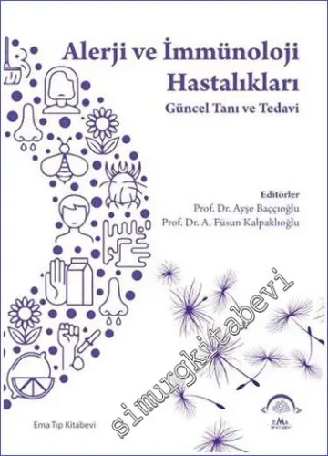 Alerji ve İmmünoloji Hastalıkları - Güncel Tanı ve Tedavi CİLTLİ -
