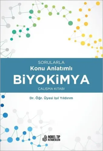 Sorularla Konu Anlatımlı Biyokimya Çalışma Kitabı