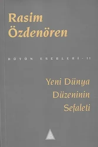 Yeni Dünya Düzeninin Sefaleti
