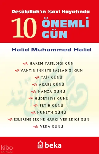 Resulullah'ın Hayatında 10 Önemli Gün