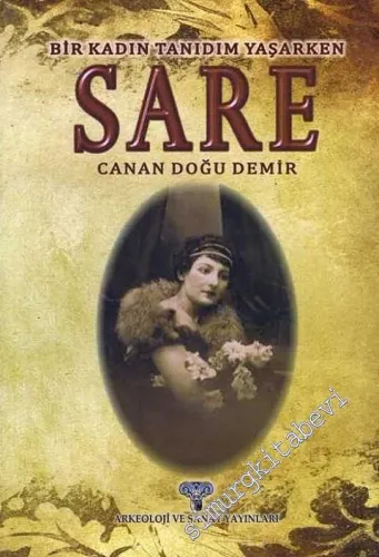 Sare: Bir Kadın Tanıdım Yaşarken -         2012