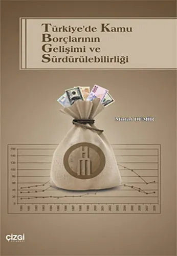 Türkiye'de Kamu Borçlarının Gelişimi ve Sürdürülebilirliği