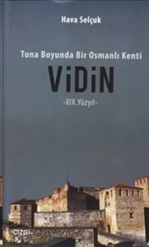 Tuna Boyunda Bir Osmanlı Kenti Vidin Hava Selçuk
