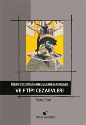 Türkiye'de Siyasi Mahkumların Kapatılması ve F Tipi Cezaevleri