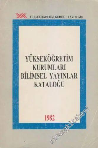 1982 Yüksek Öğretim Kurumları Bilimsel Yayınlar Kataloğu -        1987