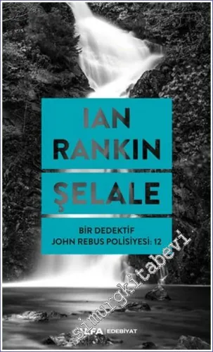 Şelale Bir Dedektif John Rebus Polisiyesi: 12 -