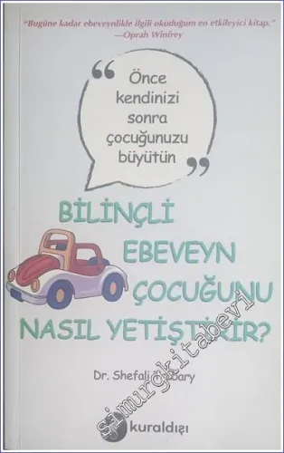Bilinçli Ebeveyn Çocuğunu Nasıl Yetiştirir -         2017