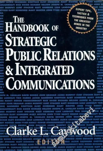 The Handbook of Strategic Public Relations and Integrated Communications -        1997