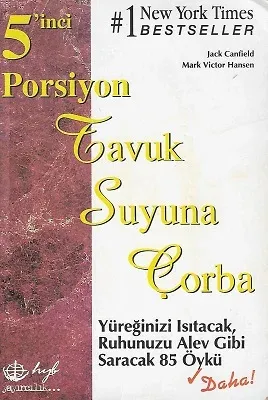 Tavuk Suyuna Çorba - Yüreğinizi Isıtacak Ruhunuzu Alev Gibi Saracak 85 Öykü