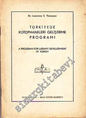 Türkiye'de Kütüphaneleri Geliştirme Programı = A Program for Library Development in Turkey -        1952