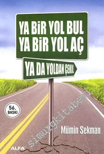 Ya Bir Yol Bul ya Bir Yol Aç ya da Yoldan Çekil -         2025
