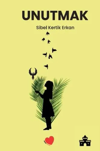 Unutmak | Sibel Kertik Erkan | Zemra Yayınları