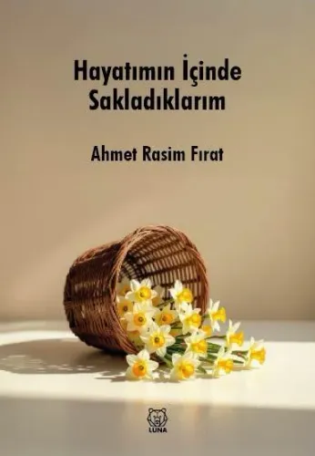 Hayatımın İçinde Sakladıklarım