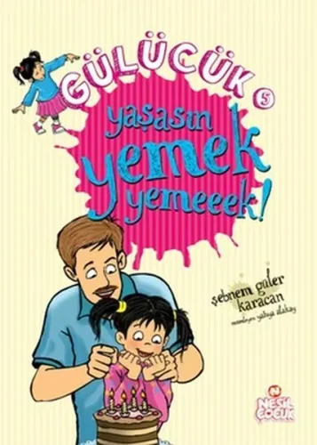Gülücük-5; Yaşasın Yemek Yemeeek! | benlikitap.com