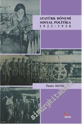 Atatürk Dönemi Sosyal Politika 1923 - 1938 -         2016