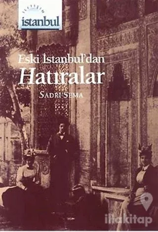 Eski İstanbul'dan Hatıralar