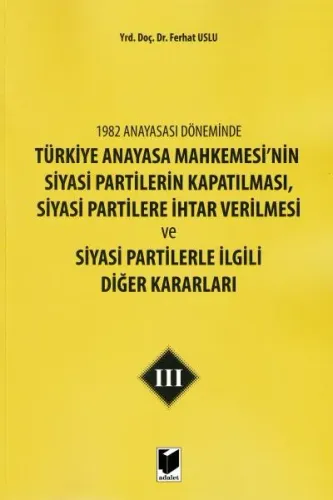 Türkiye Anayasa Mahkemesi'nin Siyasi Partilerin Kapatılması, Siyasi Partilere İhtar Verilmesi ( 3. )