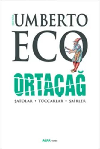 Ortaçağ 3. Cilt; Şatolar - Tüccarlar - Şairler