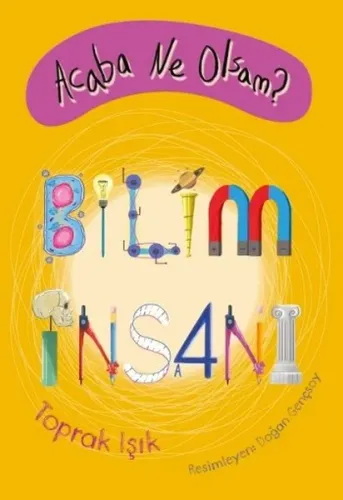 Acaba Ne Olsam?; Bilim İnsanı