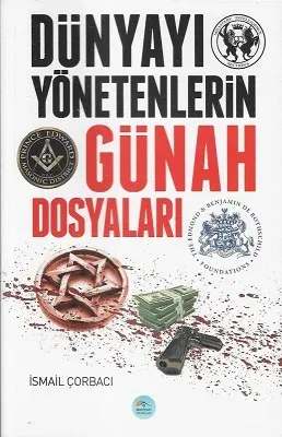 Dünyayı Yönetenlerin Günah Dosyaları