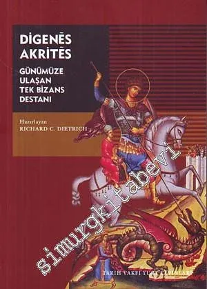 Digenes Akrites: Günümüze Ulaşan Tek Bizans Destanı -