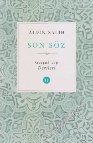 Son Söz : Gerçek Tıp Dersleri Cilt 2 -         2019