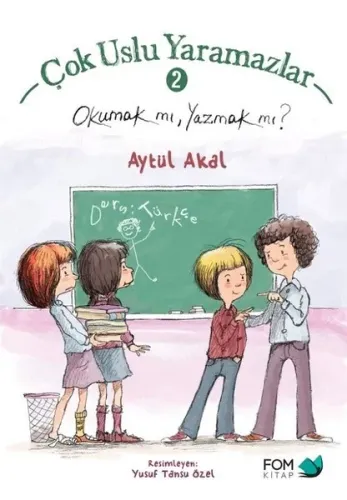 Çok Uslu Yaramazlar Okumak mı, Yazmak mı?