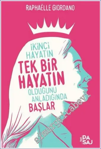 İkinci Hayatın Tek Bir Hayatın Olduğunu Anladığında Başlar -        2017