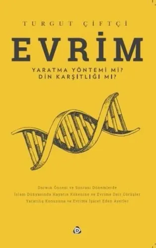 Evrim Yaratma Yöntemi mi? Din Karşıtlığı mı?