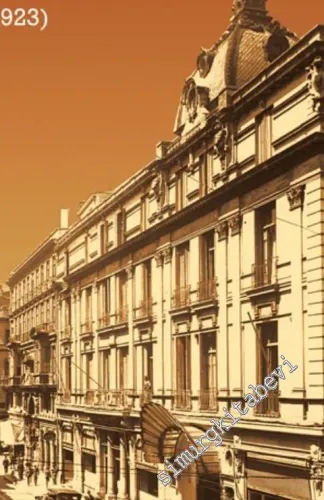 Beyoğlu: Yapılar, Mekanlar, İnsanlar 1831 - 1923 -         2018