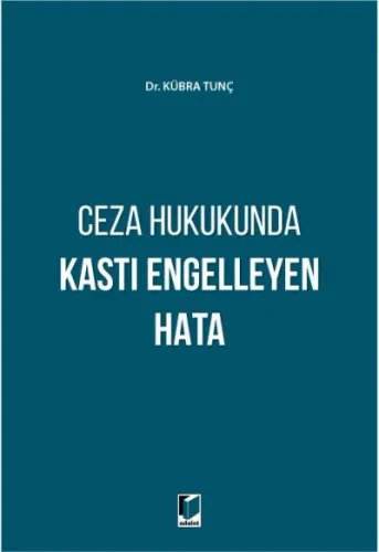 Ceza Hukukunda Kastı Engelleyen Hata