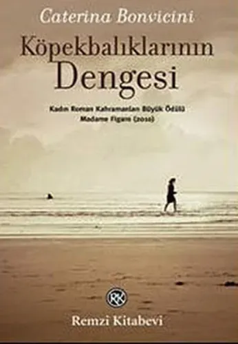 Köpekbalıklarının Dengesi; Madame Figaro Kadın Roman Kahramanları Büyük Ödülü (2010)