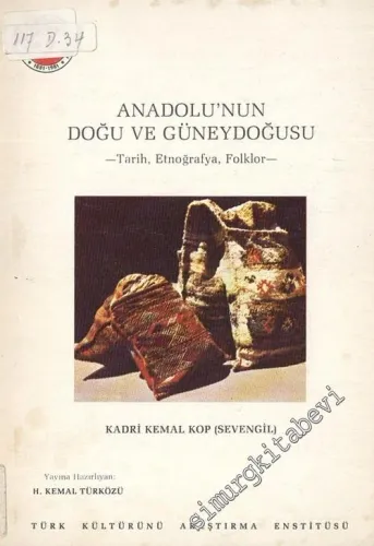 Anadolunun Doğu ve Güneydoğusu: Tarih, Etnoğrafya, Folklor -        1982