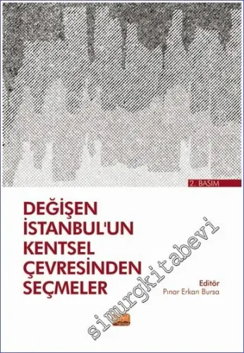 Değişen İstanbul'un Kentsel Çevresinden Seçmeler -         2023