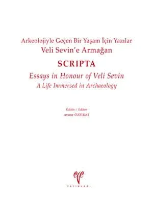 SCRIPTA - Veli Sevin'e Armağan Arkeolojiyle Geçen Bir Yaşam İçin Yazılar