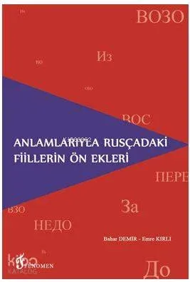 Anlamlarıyla Rusçadaki Fiillerin Ön Ekleri