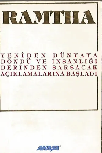 Ramtha Yeniden Dünyaya Döndü ve İnsanlığı Derinden Sarsacak Açıklamala