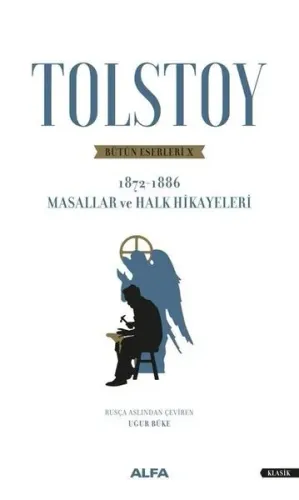 Tolstoy Bütün Eserleri X 1872 - 1886; Masallar ve Halk Hikayeleri