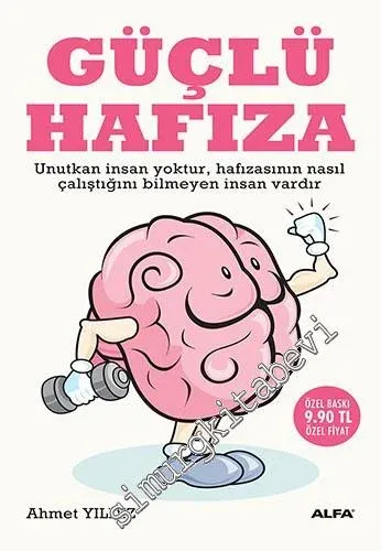 Güçlü Hafıza: Unutmayı Azaltmak ve Hatırlamayı Kolaylaştırmak İçin CEP BOY -        2016